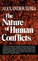 The Nature of Human Conflicts, or Emotion, Conflict, and Will: An Objective Study of Disorganisation and Control of Human Behaviour 087140110X Book Cover
