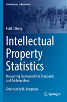 Intellectual Property Statistics: Measuring Framework for Standards and Trade in Ideas 303136385X Book Cover