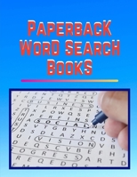 Paperback Word Search Books: Circle Word Puzzle Books, Activities Workbooks - Word Find for Everyone, Easy-to-see and Relax your mind (Easy To See for Adults & Seniors) B087R3WH1H Book Cover