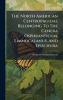 The North American Centropagidae Belonging To The Genera Osphranticum, Limnocalanus, And Epischura 1024372529 Book Cover