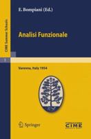 Analisi Funzionale (C.I.M.E. Summer Schools (closed) Vol. 1) 3642108792 Book Cover