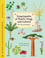 Encyclopedia of Plants, Fungi and Lichens: For Young Readers 8000063514 Book Cover