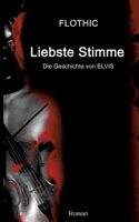 Liebste Stimme: Die Geschichte von Elvis (German Edition) 3759794963 Book Cover