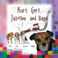 Kurt, Gert, Jazmine, and Bagel B085RTT3C1 Book Cover