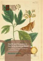 Health and Sickness in the Early American Novel: Social Affection and Eighteenth-Century Medicine 1137597143 Book Cover