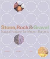 Stone, Rock & Gravel: Natural Features for Modern Gardens 184188118X Book Cover