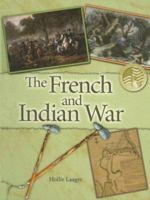 The French And Indian War 1600441319 Book Cover