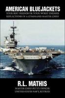 American Bluejackets: Your Best Friends or Your Worst Enemies: Reflections of a Command Master Chief 1424150264 Book Cover