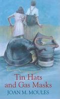 Tin Hats And Gas Masks 1911266799 Book Cover