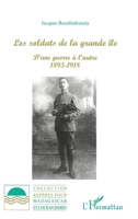 Les Soldats de la Grande Ile: D'une guerre à l'autre 1895-1918 2738492819 Book Cover