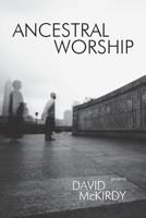 Ancestral Worship: Poems 9881862388 Book Cover