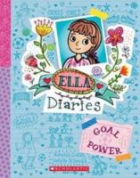 Goal Power (Ella Diaries #13) 1743818068 Book Cover
