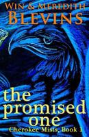 The Promised One (Cherokee Mists Book 1) 0692214216 Book Cover