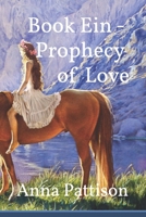 Book Ein - Prophecy of Love B0CKT638V6 Book Cover