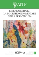 ESSERE GENITORI: LA DIMENSIONE PARENTALE DELLA PERSONALITÀ: a cura di AITF. Collana diretta da Tullia Toscani Webinar Human Systems (PSICOLOGIA RELAZIONALE E SISTEMI COMPLESSI) (Italian Edition) 8893641712 Book Cover