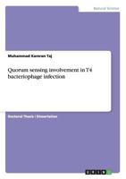 Quorum sensing involvement in T4 bacteriophage infection 3656723354 Book Cover