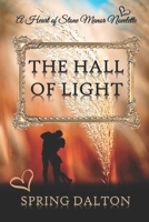 The Hall of Light: A Heart of Stone Manor Novelette B0917P4X8C Book Cover