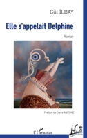 Elle s'appelait Delphine (Regards Turcs) (French Edition) 2140315510 Book Cover