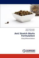 Anti Stretch Marks Formulation: Using Different Butters 3843366659 Book Cover