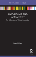 Algorithms and Subjectivity: The Subversion of Critical Knowledge 1032052074 Book Cover