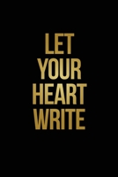 Let Your Heart Write: A Guided Poetry Journal for Your Heart. poetry writing journal for women, children and students 1677825081 Book Cover