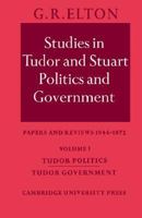 Studies in Tudor & Stuart Politics & Government 1: Papers & Reviews 1946-72 052153318X Book Cover