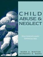 Child Abuse and Neglect: Multidisciplinary Approaches 0205308775 Book Cover