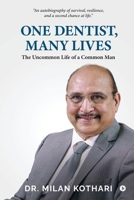 One Dentist, Many Lives: The Uncommon Life of a Common Man B0GRSFKLGR Book Cover