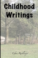 Childhood Writings B08HRZGXL8 Book Cover