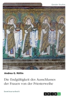 Die Endg�ltigkeit des Ausschlusses der Frauen von der Priesterweihe 334644757X Book Cover