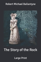 The Story of the Rock 1517220726 Book Cover