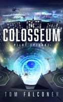 The Colosseum: Pilot Episode B0B3SDFB6F Book Cover