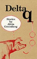 Delta Q: Stories by Alvin Greenberg (AWP (Series), 5.) 0826203973 Book Cover