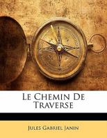 Le chemin de traverse 1141863626 Book Cover