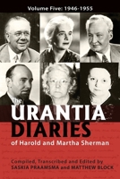 The Urantia Diaries of Harold and Martha Sherman: Volume Five: 1946-1955 1732179670 Book Cover