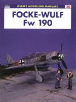 Focke-Wulf Fw 190 (Osprey Modelling Manuals 20) 1841762687 Book Cover
