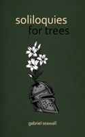 Soliloquies for Trees B0G698PVRX Book Cover