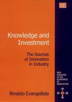 Knowledge and Investment: The Sources of Innovation in Industry 1858987288 Book Cover