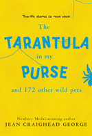 The Tarantula in My Purse: and 172 Other Wild Pets 0064462013 Book Cover