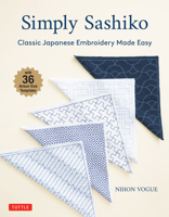 Simply Sashiko: Classic Japanese Embroidery Made Easy (with 36 Actual Size Templates) 4805316241 Book Cover