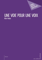 Une voie pour une voix (French Edition) 2342168381 Book Cover