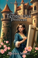 The Tenacious Princess (The Other Tower Series) 1965578020 Book Cover