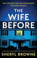 The Wife Before: A totally addictive psychological thriller with edge-of-your-seat suspense 1836187424 Book Cover