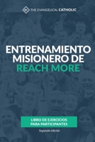 Entrenamiento misionero de Reach More: Libro de ejercicios para participantes (Spanish Edition) 173711917X Book Cover