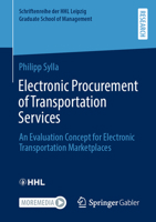 Electronic Procurement of Transportation Services: An Evaluation Concept for Electronic Transportation Marketplaces 3658404027 Book Cover