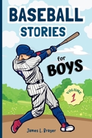 Baseball Stories for Boys - Volume 1 B0CHL9PQLT Book Cover