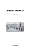 Malmberget var som eljest (Swedish Edition) 918134113X Book Cover