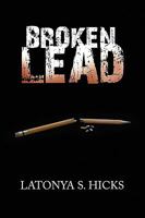 Broken Lead 1450033814 Book Cover