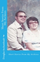Short Stories from My Archives 1548222747 Book Cover