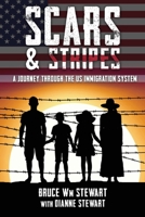 Scars and Stripes: A Journey through the US Immigration System 1737785404 Book Cover